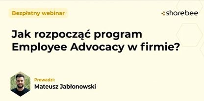 Jak rozpocząć program Employee Advocacy w firmie?
