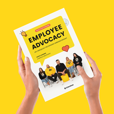 Okładka książki „Employee Advocacy. Jak zarządzać programem ambasadorskim”